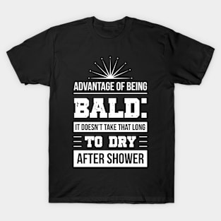 Bald - Advantage Of Being Bald T-Shirt